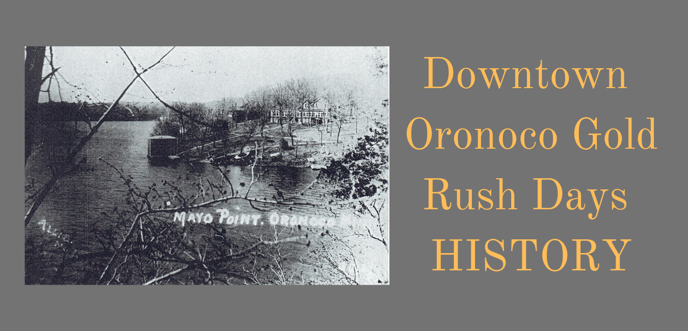 History of Downtown Oronoco Gold Rush Days Downtown Oronoco Gold Rush